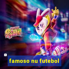 famoso nu futebol