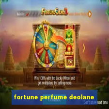 fortune perfume deolane