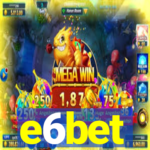 e6bet