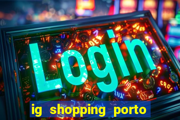 ig shopping porto velho cinema