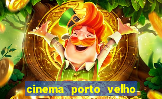 cinema porto velho ig shopping