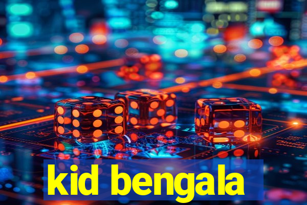 kid bengala