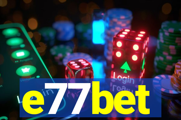 e77bet