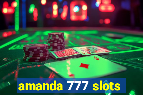 amanda 777 slots