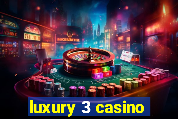 luxury 3 casino