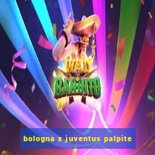 bologna x juventus palpite