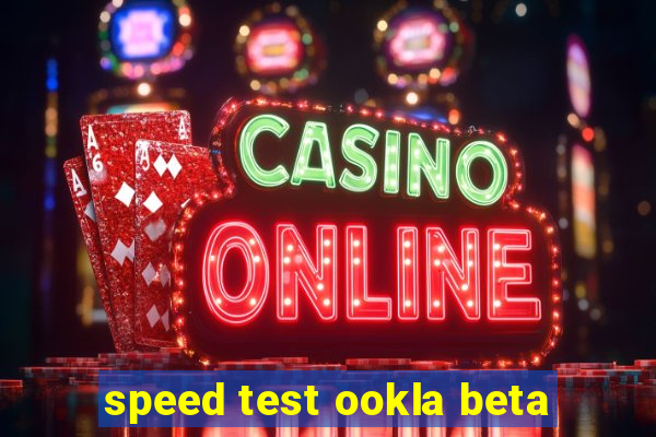 speed test ookla beta