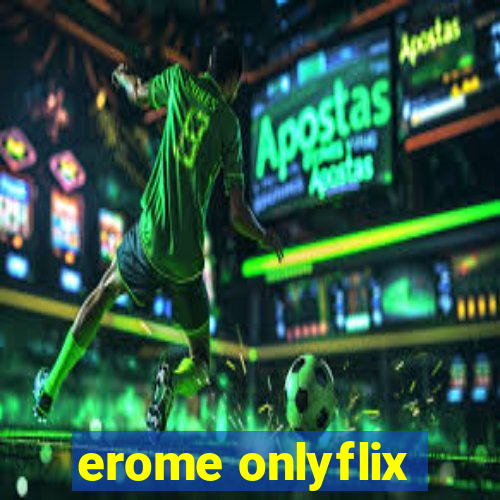 erome onlyflix