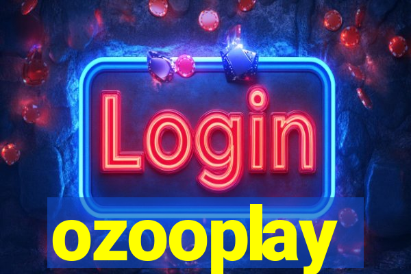 ozooplay