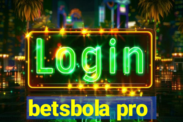 betsbola pro