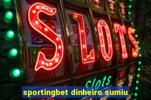 sportingbet dinheiro sumiu