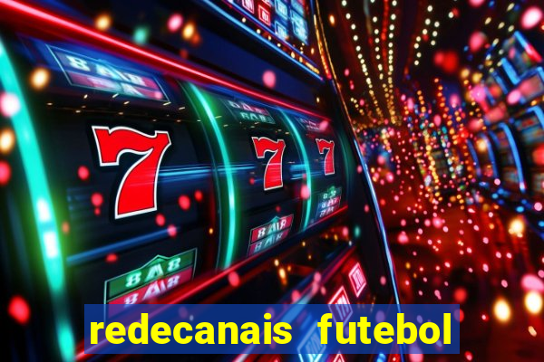 redecanais futebol ao vivo