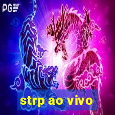 strp ao vivo