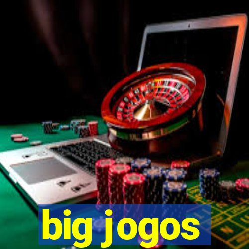 big jogos