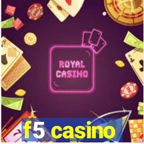 f5 casino