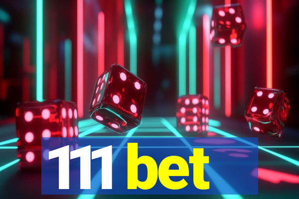 111 bet