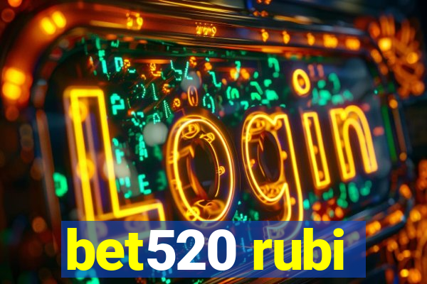 bet520 rubi