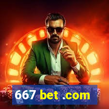 667 bet .com