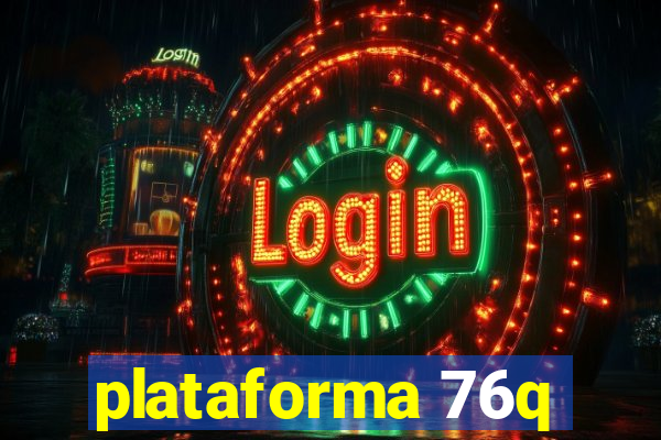 plataforma 76q