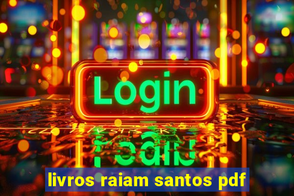 livros raiam santos pdf