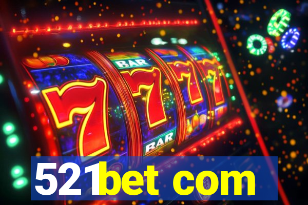 521bet com