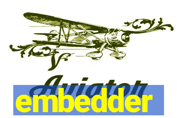 embedder