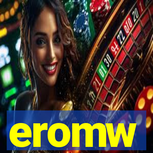 eromw