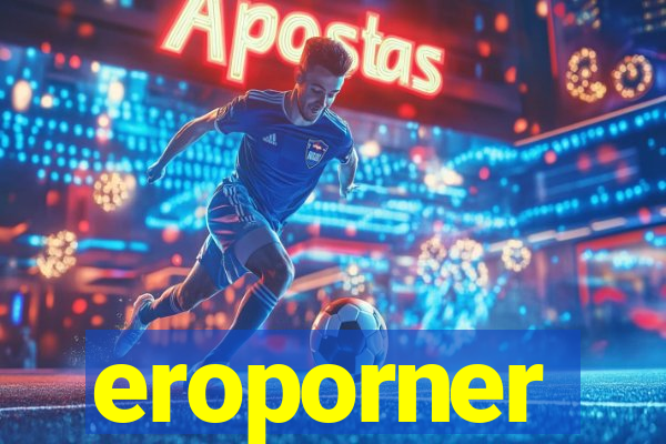 eroporner