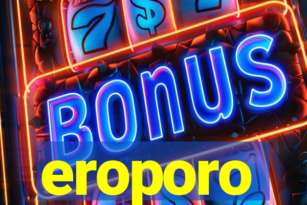 eroporo