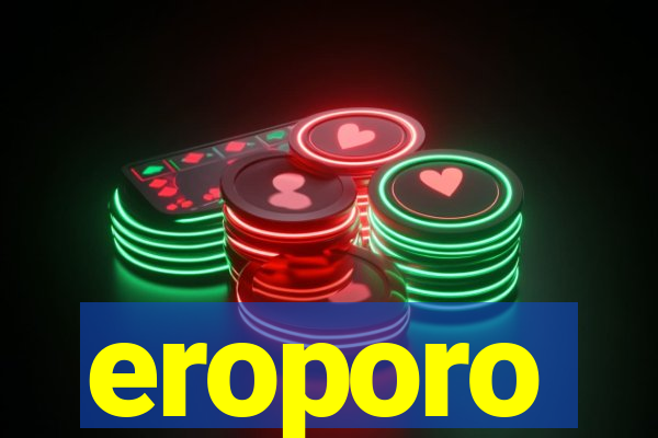 eroporo