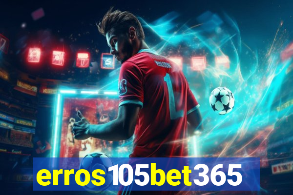 erros105bet365