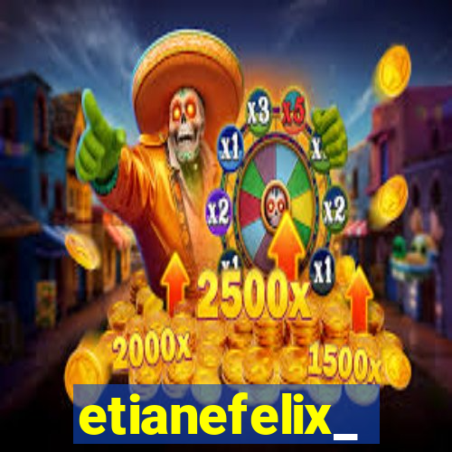 etianefelix_