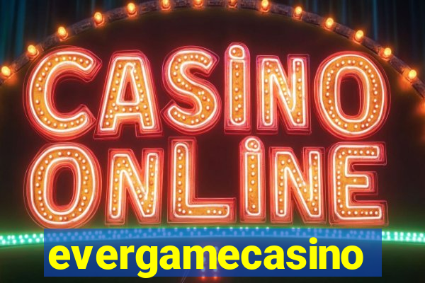 evergamecasino