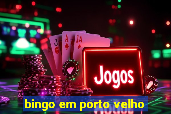 bingo em porto velho