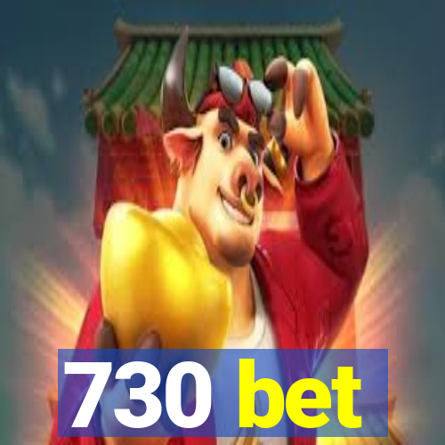 730 bet