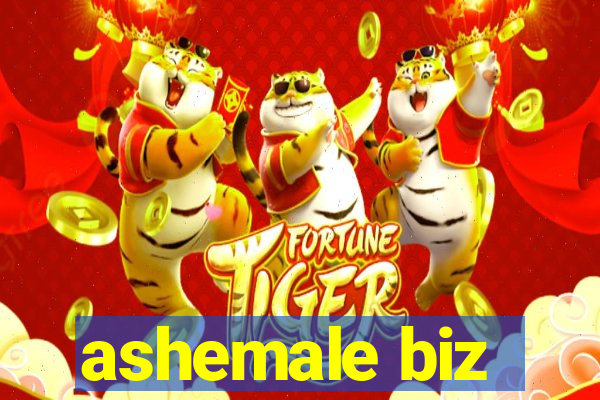 ashemale biz