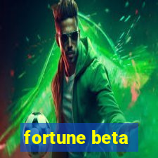 fortune beta