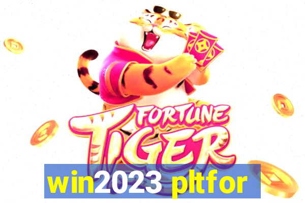 win2023 pltfor