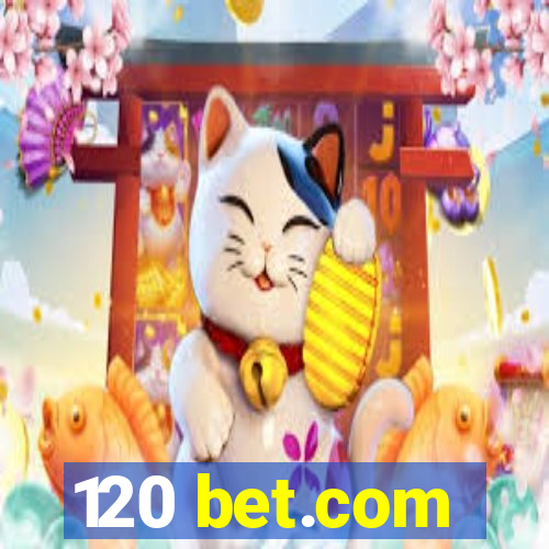 120 bet.com