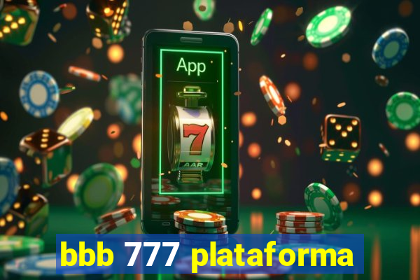 bbb 777 plataforma