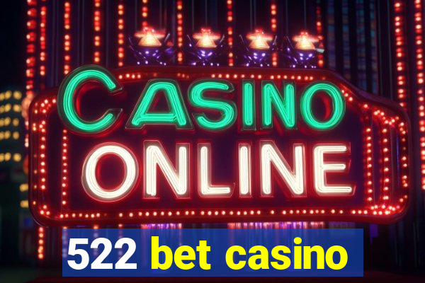 522 bet casino