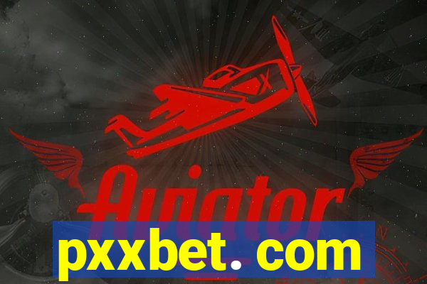 pxxbet. com