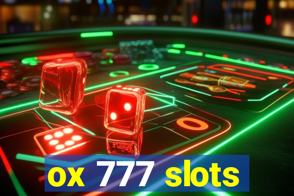 ox 777 slots