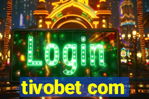 tivobet com