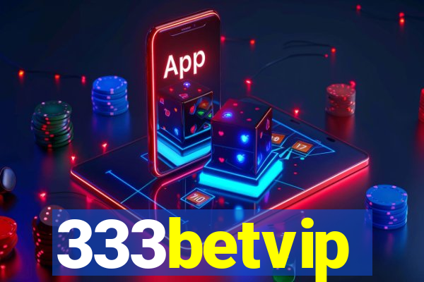 333betvip