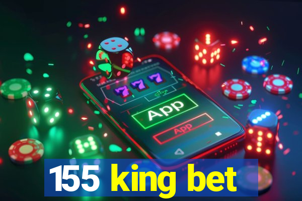 155 king bet