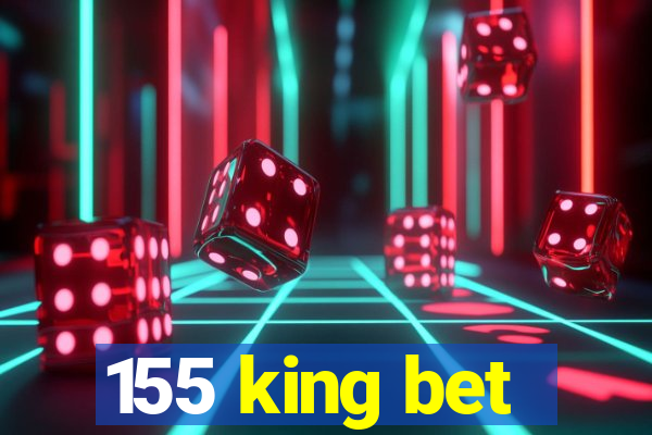 155 king bet