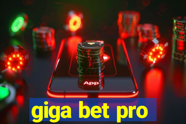 giga bet pro