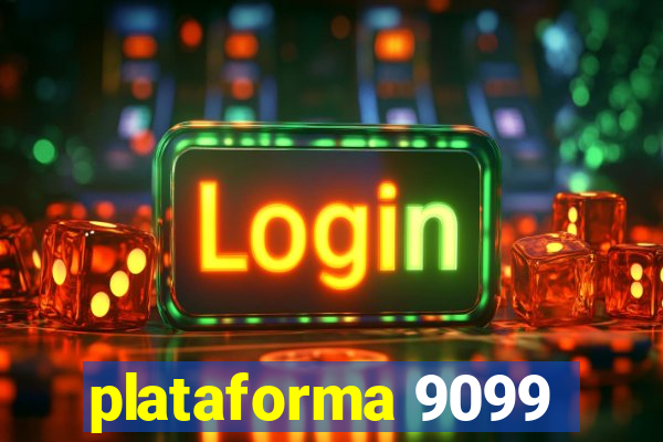 plataforma 9099