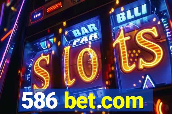 586 bet.com